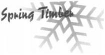 Spring Timber