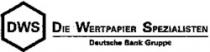 DWS DIE WERTPAPIER SPEZIALISTEN Deutsche Bank Gruppe