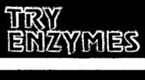 TRY ENZYMES