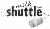 milk shuttle minis
