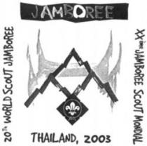 JAMBOREE THAILAND, 2003; 20Th WORLD SCOUT JAMBOREE; XXème JAMBOREE SCOUT MONDIAL