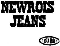 NEWROIS JEANS TURK MALI