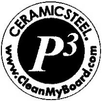 CERAMICSTEEL. P3 www.CleanMyBoard.com