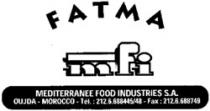 FATMA mFi MEDITERRANEE FOOD INDUSTRIES S.A. MEDITERRANEE FOOD INDUSTRIES S.A. OUJDA MOROCCO