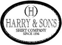 HARRY & SONS SHIRT COMPANY SINCE 1936