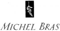 MICHEL BRAS