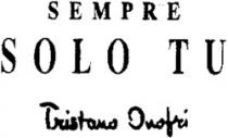 SEMPRE SOLO TU Tristano Onofri