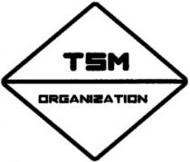 TSM ORGANIZATION