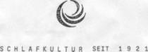 SCHLAFKULTUR SEIT 1921