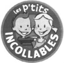 Les P'tits INCOLLABLES