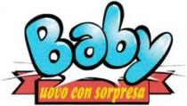 Baby uovo con sorpresa