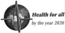 Health for all by the year 2020