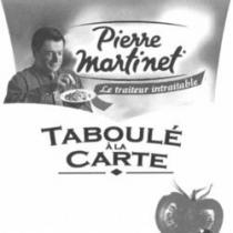 Pierre Martinet Le traiteur intraitable TABOULÉ À LA CARTE