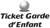 Ticket Garde d'Enfant