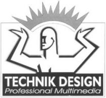TECHNIK DESIGN Professional Multimedia Professional Multimedia