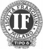 IF ISOTTA FRASCHINI MILANO TIPO 8