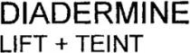 DIADERMINE LIFT + TEINT