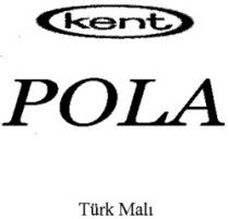 kent POLA Türk Mali