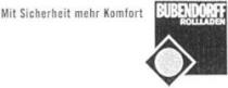 BUBENDORFF ROLLLADEN Mit Sicherheit mehr Komfort