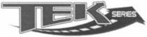 TEK SERIES