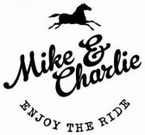Mike & Charlie ENJOY THE RIDE