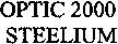 OPTIC 2000 STEELIUM