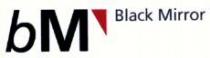 bM Black Mirror