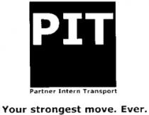PIT Partner Intern Transport Your strongest move. Ever.