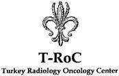 T-RoC Turkey Radiology Oncology Center