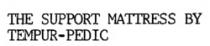 THE SUPPORT MATTRESS BY TEMPUR-PEDIC