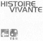 HISTOIRE VIVANTE RSR la1ère TSR