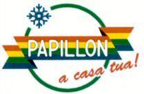 PAPILLON a casa tua!