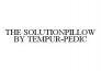 THE SOLUTIONPILLOW BY TEMPUR-PEDIC