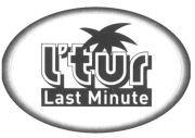 l'tur Last Minute