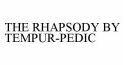 THE RHAPSODY BY TEMPUR-PEDIC