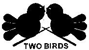 TWO BIRDS