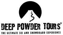 DEEP POWDER TOURS THE ULTIMATE SKI AND SNOWBOARD EXPERIENCE