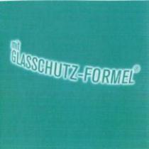 mit GLASSCHUTZ-FORMEL