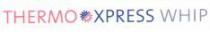 THERMO EXPRESS WHIP