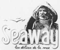 Seaway les délices de la mer