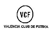 VCF VALENCIA CLUB DE FUTBOL