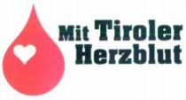 Mit Tiroler Herzblut