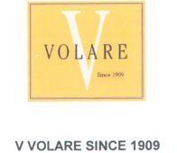 V VOLARE SINCE 1909
