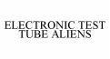 ELECTRONIC TEST TUBE ALIENS