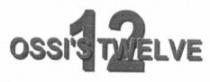 OSSI'S TWELVE