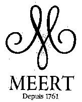 MEERT Depuis 1761