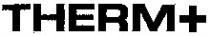 THERM+