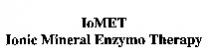 IoMET Ionic Mineral Enzymo Therapy
