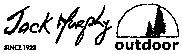 Jack Murphy outdoor SINCE 1922