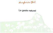 Margherita Ghel Le geste naturel